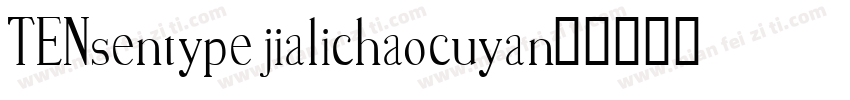 TENsentype jialichaocuyan字体转换
